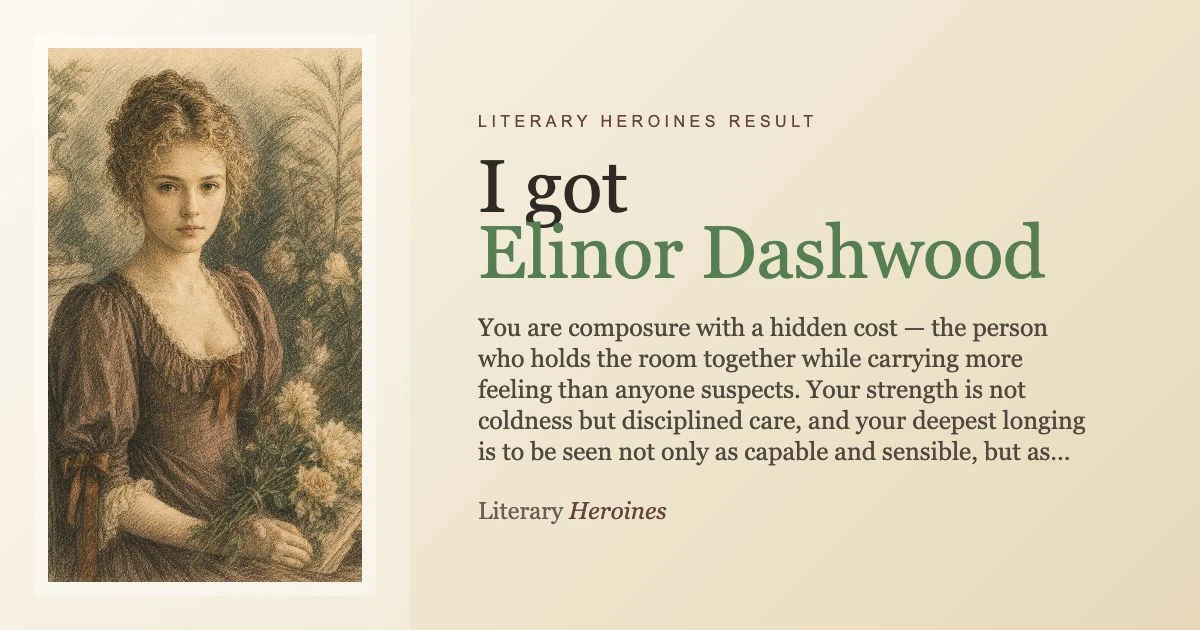 Elinor Dashwood Literary Heroines quiz result card for Sense & Sensibility