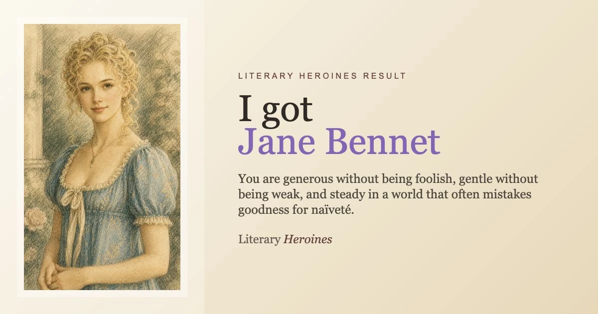 Jane Bennet Literary Heroines quiz result card for Pride & Prejudice